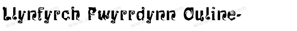 Llynfyrch Fwyrrdynn Ouline字体转换